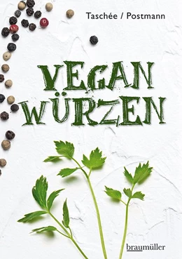 Abbildung von Taschée / Postmann | Vegan würzen | 1. Auflage | 2018 | beck-shop.de