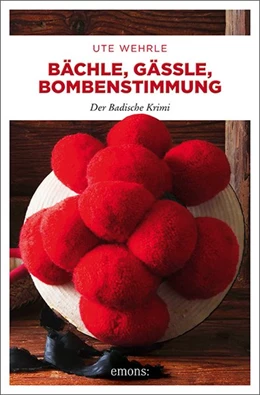 Abbildung von Wehrle | Bächle, Gässle, Bombenstimmung | 1. Auflage | 2018 | beck-shop.de