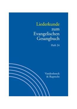 Abbildung von Evang / Alpermann | Handbuch zum Evangelischen Gesangbuch / Liederkunde zum Evangelischen Gesangbuch. Heft 24 | 1. Auflage | 2018 | beck-shop.de