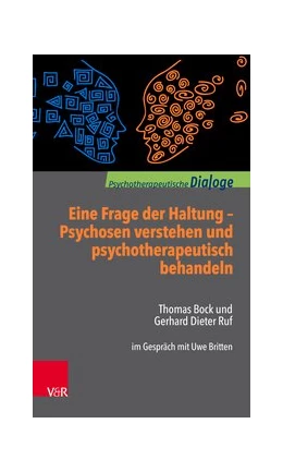 Abbildung von Ruf / Britten | Eine Frage der Haltung: Psychosen verstehen und psychotherapeutisch behandeln | 1. Auflage | 2018 | beck-shop.de