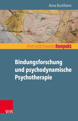 Abbildung von Buchheim | Bindungsforschung und psychodynamische Psychotherapie | 1. Auflage | 2018 | beck-shop.de