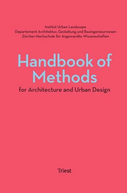 Abbildung von Kurath / Züger | Handbook of Methods for Architecture and Urban Design | 1. Auflage | 2018 | beck-shop.de