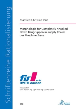 Abbildung von Ihne | Morphologie für Completely Knocked Down Baugruppen in Supply Chains des Maschinenbaus | 1. Auflage | 2017 | beck-shop.de