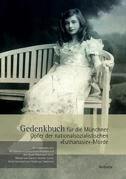 Abbildung von Eberle / Hohendorf | Gedenkbuch für die Münchner Opfer der nationalsozialistischen »Euthanasie«-Morde | 1. Auflage | 2018 | beck-shop.de