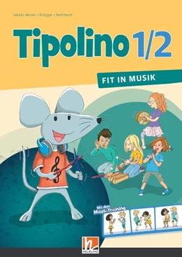 Abbildung von Rohrbach / Jakobi-Murer | Tipolino 1/2 - Fit in Musik. Schülerbuch. Ausgabe D | 1. Auflage | 2018 | beck-shop.de