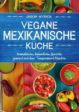 Abbildung von Wyrick | Vegane mexikanische Küche | 1. Auflage | 2018 | beck-shop.de