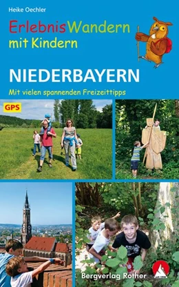 Abbildung von Oechler | Erlebniswandern mit Kindern Niederbayern | 1. Auflage | 2018 | beck-shop.de