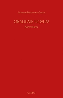 Abbildung von Göschl | Graduale Novum ? Editio magis critica iuxta SC 117 | 1. Auflage | 2018 | beck-shop.de