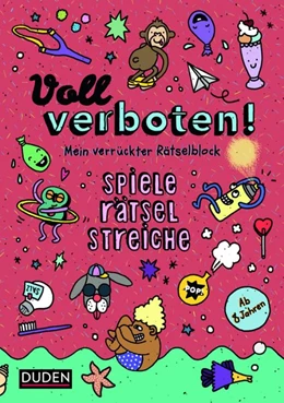 Abbildung von Sust / Dudenredaktion | Voll verboten! Mein verrückter Rätselblock 2 - Ab 8 Jahren | 1. Auflage | 2018 | beck-shop.de