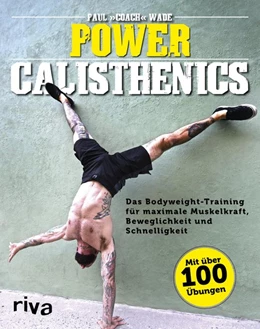 Abbildung von Wade | Power Calisthenics | 1. Auflage | 2018 | beck-shop.de