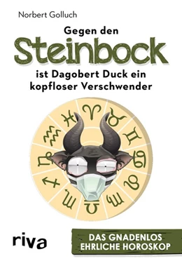 Abbildung von Golluch | Gegen den Steinbock ist Dagobert Duck ein kopfloser Verschwender | 1. Auflage | 2018 | beck-shop.de