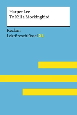 Abbildung von Williams | To Kill a Mockingbird von Harper Lee: Lektüreschlüssel mit Inhaltsangabe, Interpretation, Prüfungsaufgaben mit Lösungen, Lernglossar. (Reclam Lektüreschlüssel XL) | 1. Auflage | 2018 | beck-shop.de