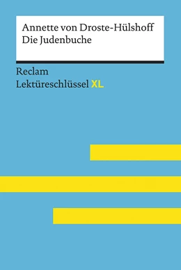 Abbildung von Völkl | Die Judenbuche von Annette von Droste-Hülshoff: Lektüreschlüssel mit Inhaltsangabe, Interpretation, Prüfungsaufgaben mit Lösungen, Lernglossar. (Reclam Lektüreschlüssel XL) | 1. Auflage | 2018 | beck-shop.de