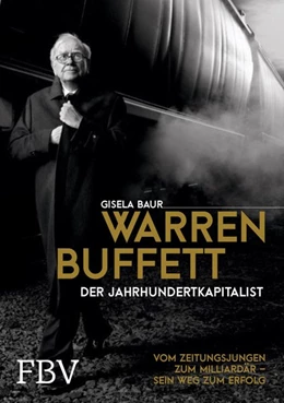 Abbildung von Baur | Warren Buffett - Der Jahrhundertkapitalist | 1. Auflage | 2018 | beck-shop.de