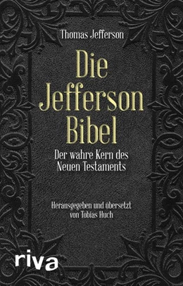 Abbildung von Jefferson / Dierksmeier | Die Jefferson-Bibel | 1. Auflage | 2018 | beck-shop.de