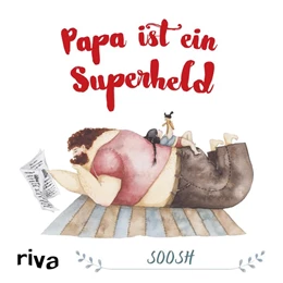 Abbildung von Soosh | Papa ist ein Superheld | 1. Auflage | 2018 | beck-shop.de