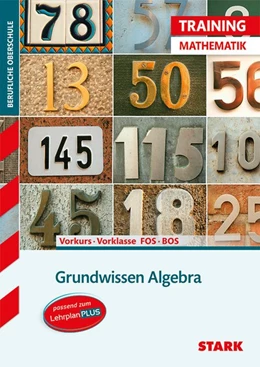 Abbildung von Altrichter | STARK Training FOS/BOS - Mathematik Grundwissen Algebra (Vorkurs/Vorklasse) | 1. Auflage | 2017 | beck-shop.de