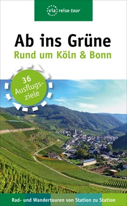 Abbildung von Olschner | Ab ins Grüne - Ausflüge rund um Köln & Bonn | 1. Auflage | 2018 | beck-shop.de