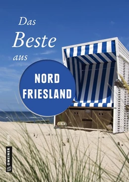 Abbildung von Pelte / Reidt | Das Beste aus Nordfriesland | 1. Auflage | 2018 | beck-shop.de