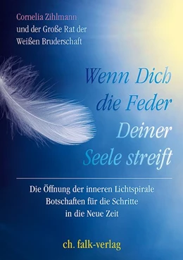 Abbildung von Zihlmann | Wenn Dich die Feder Deiner Seele streift | 1. Auflage | 2018 | beck-shop.de