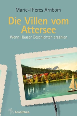 Abbildung von Arnbom | Die Villen vom Attersee | 1. Auflage | 2018 | beck-shop.de