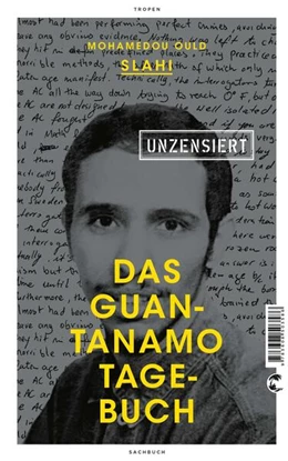 Abbildung von Slahi | Das Guantanamo-Tagebuch unzensiert | 1. Auflage | 2018 | beck-shop.de