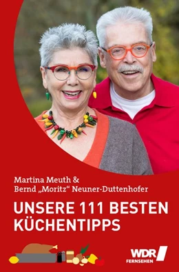 Abbildung von Neuner-Duttenhofer / Meuth | Unsere 111 besten Küchentipps | 1. Auflage | 2017 | beck-shop.de