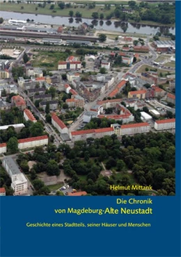 Abbildung von Mittank | Die Chronik von Magdeburg-Alte Neustadt | 1. Auflage | 2017 | beck-shop.de