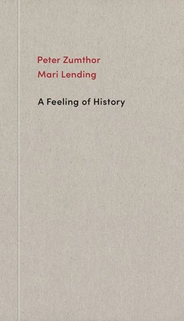 Abbildung von Zumthor / Lending | A Feeling of History | 1. Auflage | 2018 | beck-shop.de