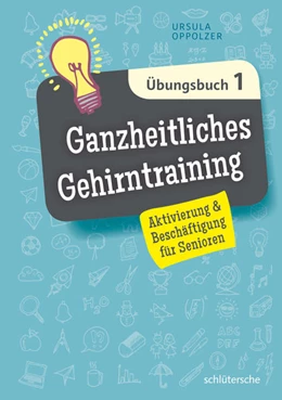 Abbildung von Oppolzer | Ganzheitliches Gehirntraining Übungsbuch 1 | 1. Auflage | 2018 | beck-shop.de