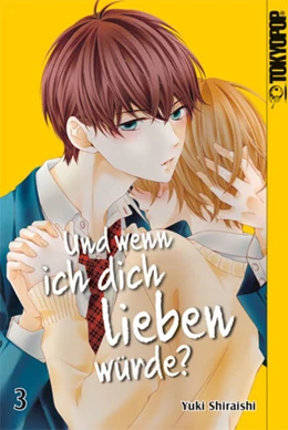 Abbildung von Shiraishi | Und wenn ich dich lieben würde? 03 | 1. Auflage | 2018 | beck-shop.de