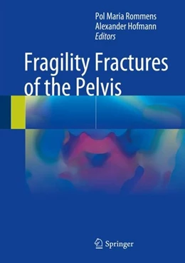 Abbildung von Rommens / Hofmann | Fragility Fractures of the Pelvis | 1. Auflage | 2017 | beck-shop.de