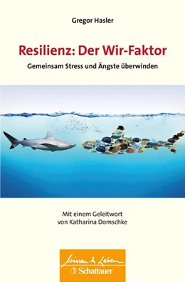 Abbildung von Hasler | Resilienz: Der Wir-Faktor (Wissen & Leben) | 1. Auflage | 2018 | beck-shop.de