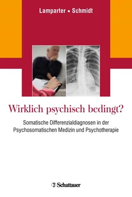 Abbildung von Lamparter / Schmidt | Wirklich psychisch bedingt? | 1. Auflage | 2018 | beck-shop.de