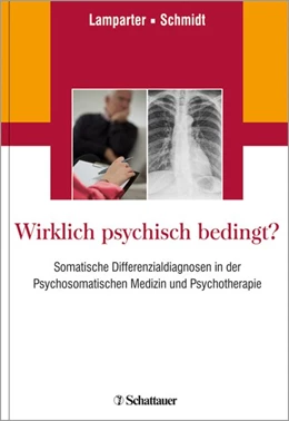 Abbildung von Lamparter / Schmidt | Wirklich psychisch bedingt? | 1. Auflage | 2018 | beck-shop.de