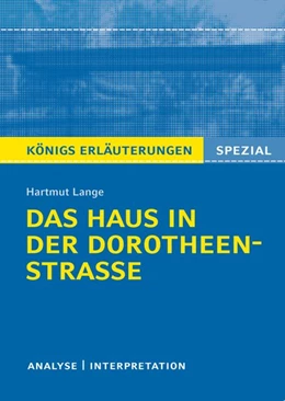 Abbildung von Lange | Königs Erläuterungen Spezial: Das Haus in der Dorotheenstraße von Hartmut Lange. | 1. Auflage | 2018 | beck-shop.de