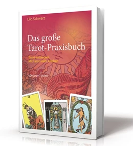 Abbildung von Schwarz | Das große Tarot-Praxisbuch | 1. Auflage | 2018 | beck-shop.de