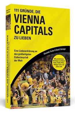 Abbildung von Pucher / Fehringer | 111 Gründe, die Vienna Capitals zu lieben | 1. Auflage | 2018 | beck-shop.de