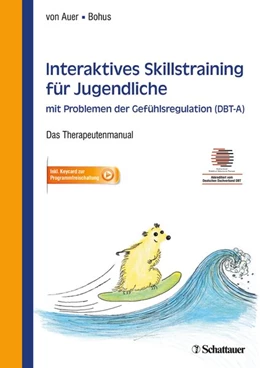 Abbildung von Auer / Bohus | Interaktives Skillstraining für Jugendliche mit Problemen der Gefühlsregulation (DBT-A) | 1. Auflage | 2018 | beck-shop.de