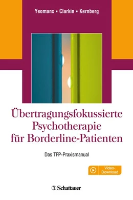 Abbildung von Yeomans / Clarkin | Übertragungsfokussierte Psychotherapie für Borderline-Patienten | 1. Auflage | 2018 | beck-shop.de