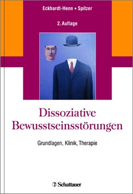 Abbildung von Eckhardt-Henn / Spitzer | Dissoziative Bewusstseinsstörungen | 1. Auflage | 2018 | beck-shop.de