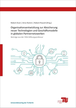 Abbildung von Dust / Ramm | Organisationsentwicklung zur Absicherung neuer Technologien und Geschäftsmodelle in globalen Partnernetzwerken | 1. Auflage | 2017 | beck-shop.de