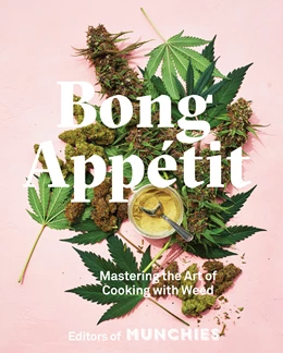 Abbildung von Editors of Munchies | Bong Appétit | 1. Auflage | 2018 | beck-shop.de