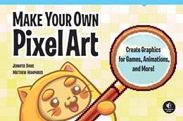 Abbildung von Dawe / Humphries | Make Your Own Pixel Art | 1. Auflage | 2019 | beck-shop.de