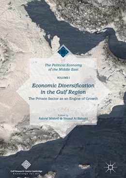 Abbildung von Mishrif / Al Balushi | Economic Diversification in the Gulf Region, Volume I | 1. Auflage | 2017 | beck-shop.de