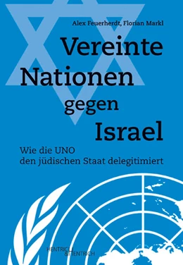 Abbildung von Feuerherdt / Markl | Vereinte Nationen gegen Israel | 1. Auflage | 2018 | beck-shop.de
