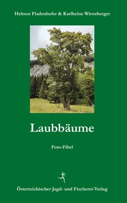 Abbildung von Fladenhofer / Wirnsberger | Laubbäume | 1. Auflage | 2018 | beck-shop.de