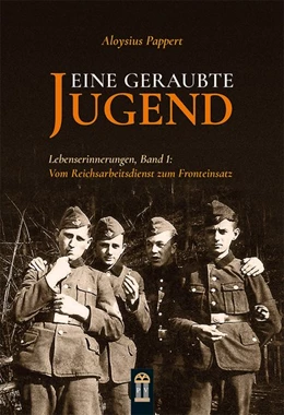 Abbildung von Pappert | Eine geraubte Jugend | 1. Auflage | 2017 | beck-shop.de