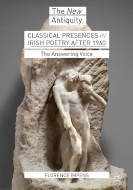 Abbildung von Impens | Classical Presences in Irish Poetry after 1960 | 1. Auflage | 2018 | beck-shop.de