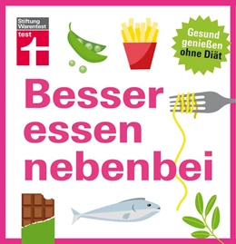 Abbildung von Burger / Büscher | Besser essen nebenbei | 1. Auflage | 2018 | beck-shop.de